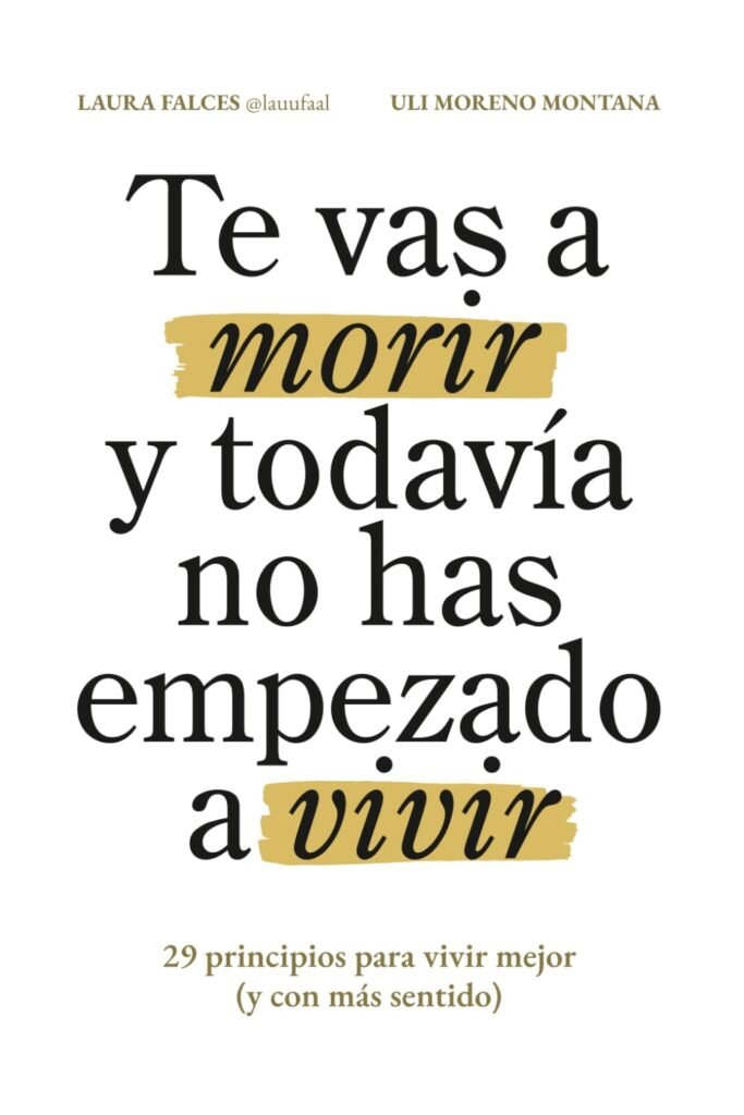 Te vas a morir y todavía no has empezado a vivir