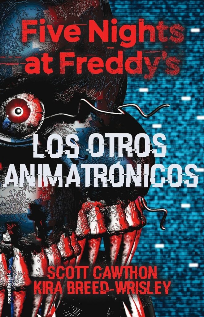 Five Nights at Freddy’s. Los Otros Animatrónicos