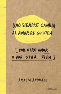 Uno siempre cambia al amor de su vida…