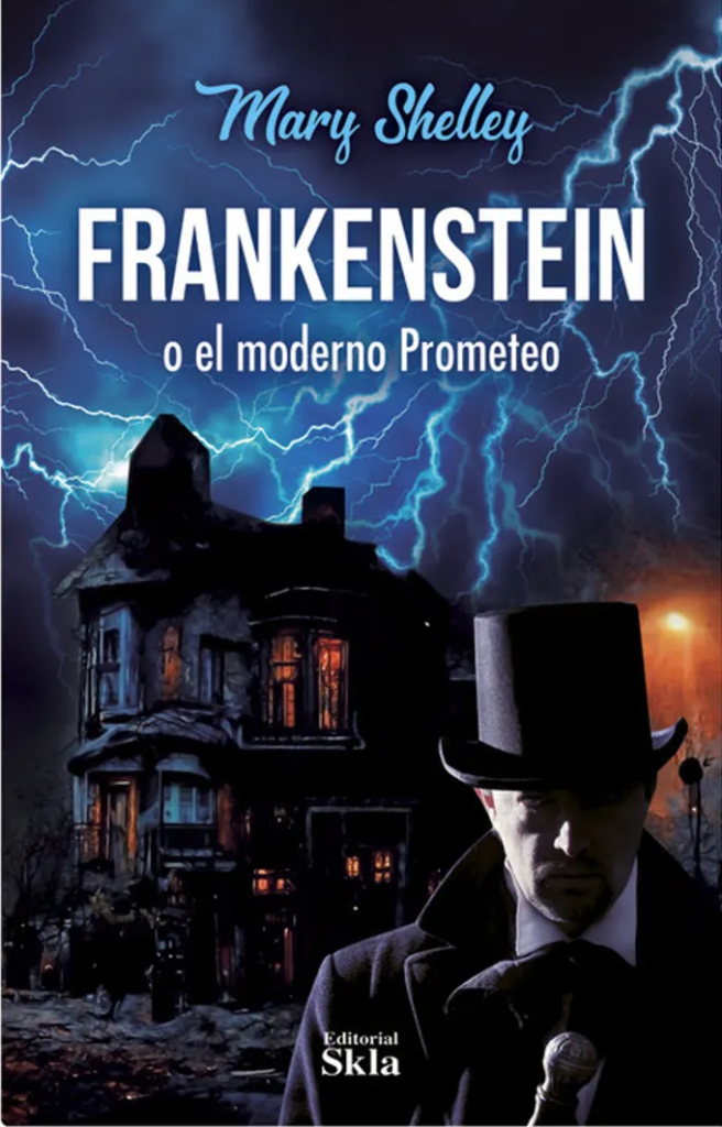 Frankenstein o el moderno prometeo