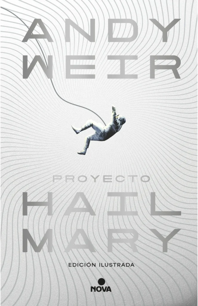 PROYECTO HAIL MARY (EDICIÓN ILUSTRADA)