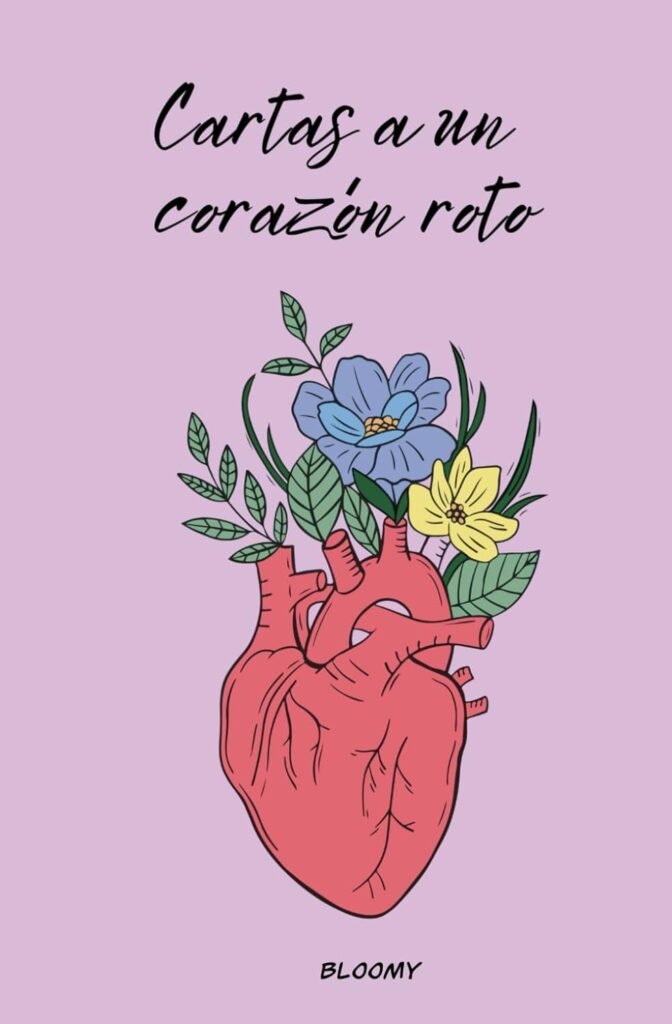Cartas a un corazón roto: El libro que hará sanar tu corazón (replica)