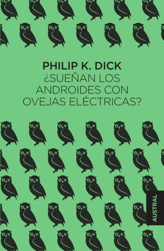 ¿Sueñan los androides con ovejas eléctricas? – Austral clásicos