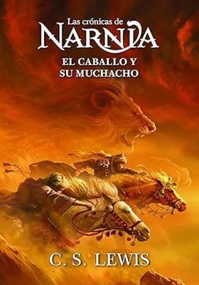 El caballo y su muchacho – Las Crónicas de Narnia 3