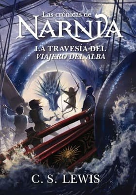 La travesía del viajero del Alba – Las Crónicas de Narnia 5