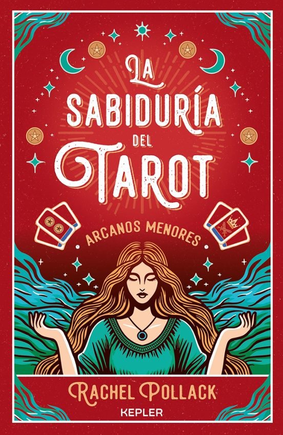 La sabiduría del Tarot de Rachel Pollack: arcanos menores